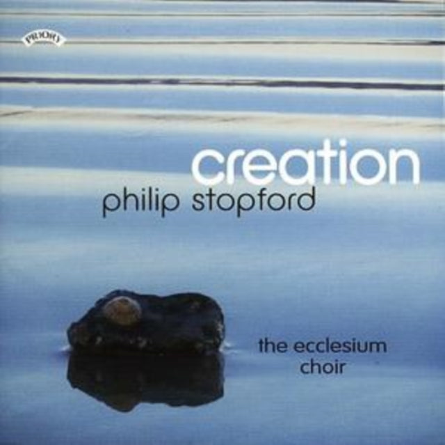 Ecclesium Choir / Stopford CD - Creation - The Choral Music Of Philip Stopford