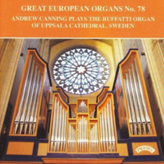 Andrew Canning CD - Great European Organs No. 78: The Ruffatti Organ Of Uppsala Cathedral. Sweden