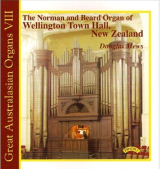 Douglas Mews CD - Great Australasian Organs Vol. 8 - The Organ Of Wellington Town Hall