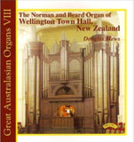 Douglas Mews CD - Great Australasian Organs Vol. 8 - The Organ Of Wellington Town Hall