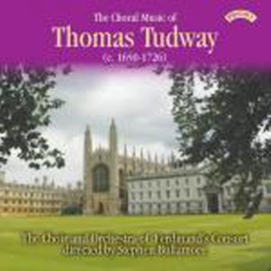 Choir And Orchestra Of Ferdinands Consort / Bullamore CD - The Choral Music Of Thomas Tudway (C. 1650-1726)