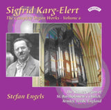 Stefan Engels CD - The Complete Organ Works Of Sigfrid Karg - Elert. Volume 6 / The Schulze Organ Of St. Bartholomew. Armley