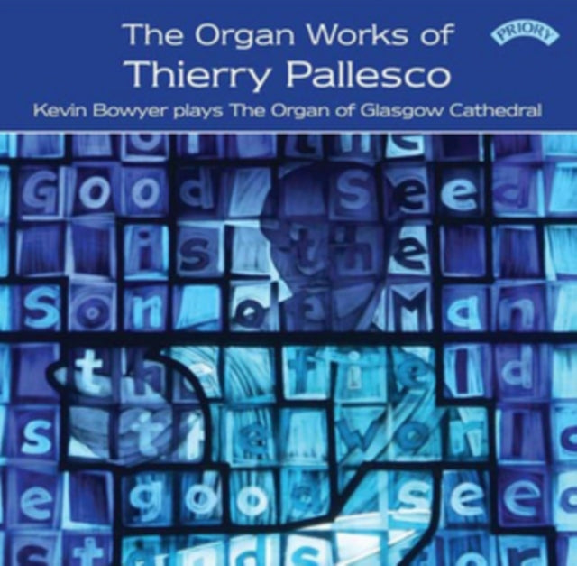 Kevin Bowyer CD - The Organ Works Of Thierry Pallesco / The Organ Of Glasgow Cathedral