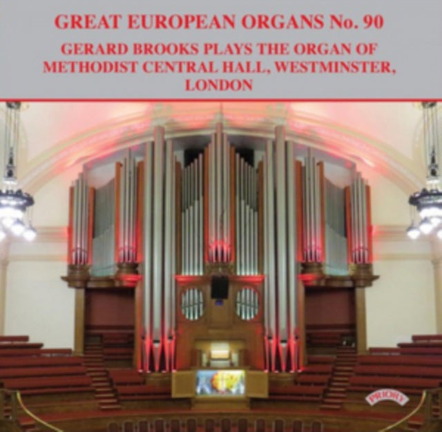 Gerard Brooks CD - Great European Organs No. 90: The Organ Of Methodist Central Hall. Westminster. London
