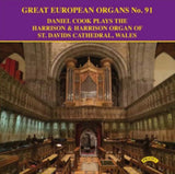 Daniel Cook CD - Great European Organs No. 91: The Organ Of St. Davids Cathedral. Wales