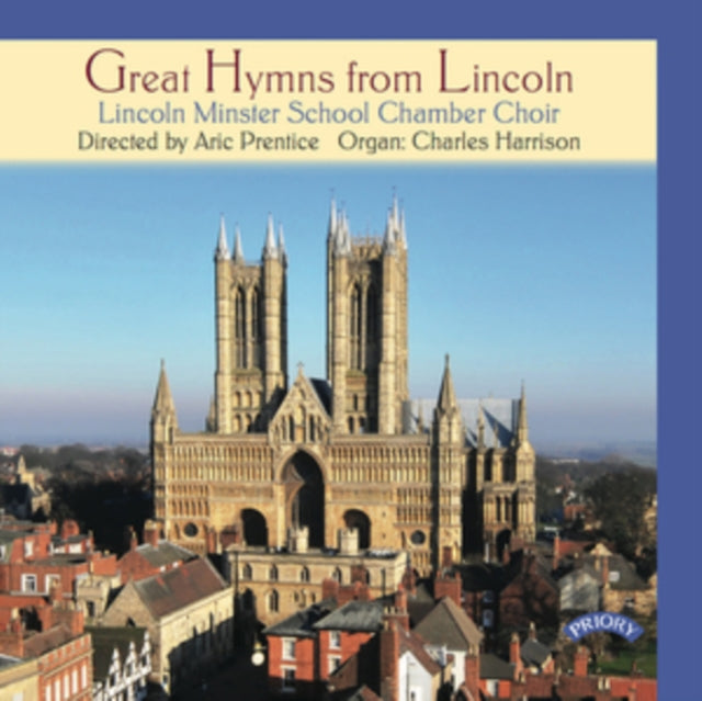 Lincoln Minster School Chamber Choir / Prentice / Harrison CD - Great Hymns From Lincoln