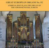 Andreas Jost CD - Great European Organs No. 92: The Grossmunster. Zurich