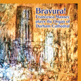 Francesca Massey CD - Bravura! / The Organ Of Durham Cathedral
