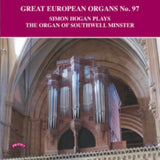 Simon Hogan CD - Great European Organs No. 97: The Organ Of Southwell Minster