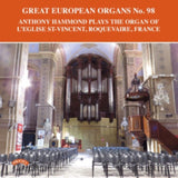 Anthony Hammond CD - Great European Organs No. 98: Leglise St. Vincent.Roquevaire. France
