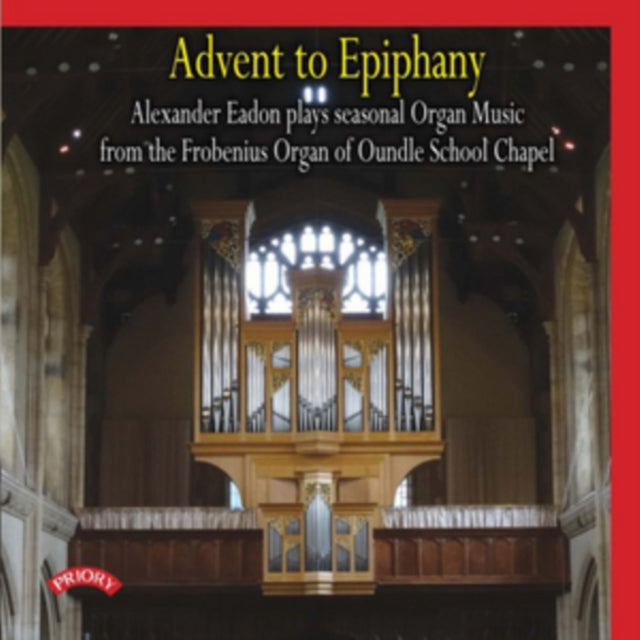 Alexander Eadon CD - Advent To Epiphany / Frobenius Organ Of Oundle School Chapel