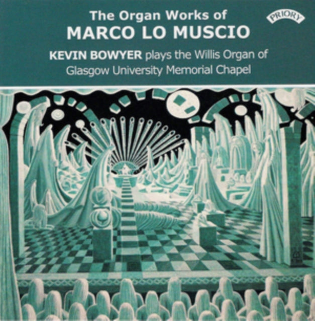 Kevin Bowyer CD - The Organ Works Of Marco Lo Muscio / The Willis Organ Of Glasgow University Memorial Chapel