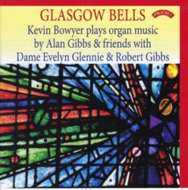 Various Artists CD - Glasgow Bells - Music By Alan Gibbs And Friends / The Organ Of Girton College. Cambridge