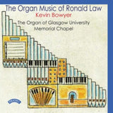 Various Artists CD - The Organ Music Of Ronald Law: The Organ Of Glasgow University Memorial Chapel