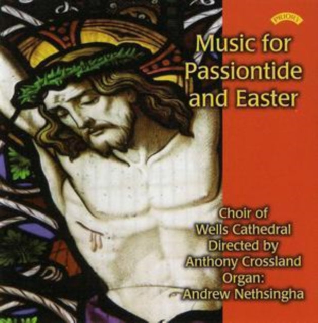 Choir Of Wells Cathedral / Crossland / Nethsingha CD - Music For Passiontide And Easter