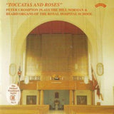 Peter Crompton CD - Toccatas And Roses / The Hill Organ Of The Royal Hospital School. East Anglia
