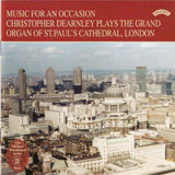 Christopher Dearnley CD - Music For An Occasion / The Organ Of St. Pauls Cathedral. London