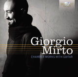Giorgio Mirto CD - Giorgio Mirto: Chamber Works With Guitar