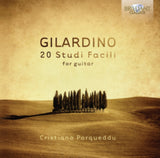 Cristiano Porqueddu CD - Gilardino: 20 Studi Facili