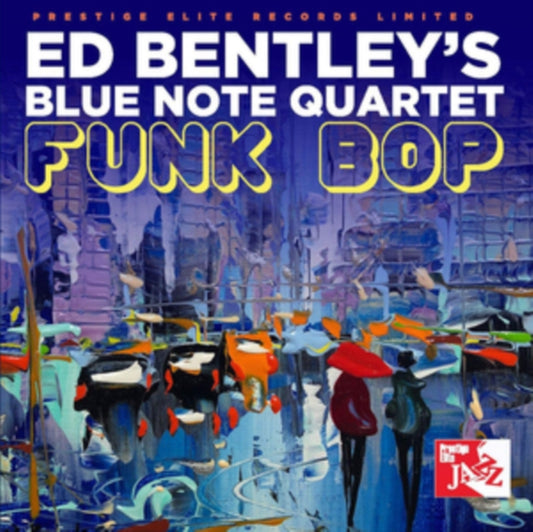 Ed Bentleys Blue Note Quartet CD - Funk Bop