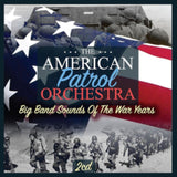 American Patrol Orchestra CD - Big Band Sounds Of The War Yea