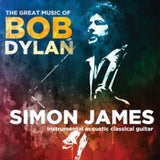 Simon James CD - The Great Music Of Bob Dylan