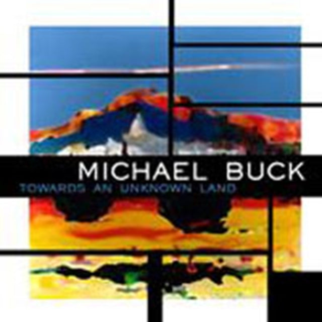 Michael Buck CD - Towards An Unknown Land
