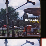 Bromide CD - I Woke Up