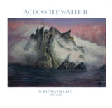 Across The Water LP Vinyl Record - Scillonian Solace