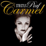 Carmel CD - Strictly Piaf