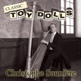Christophe Sauniere CD - Classic Toy Dolls