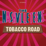 Nashville Teens CD - Tobacco Road