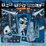 Toy Dolls / Christophe Sauniere CD - Christophe Sauniere Presents: The Toy Dolls Jazzed Up