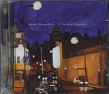 Michael Weston King CD - A New Kind Of Loneliness