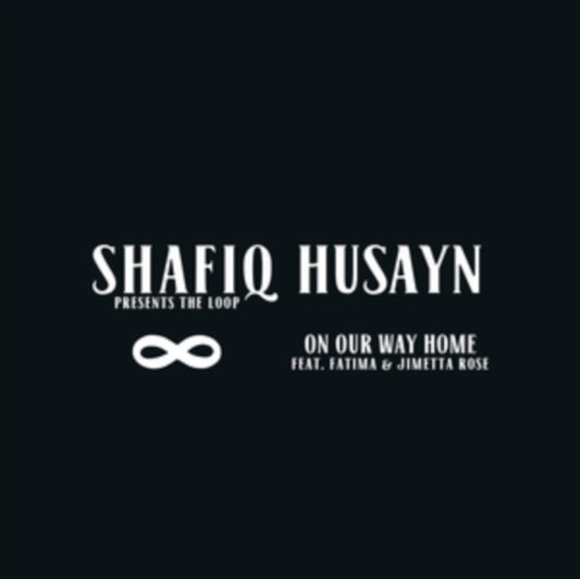 Shafiq Husayn 12Inch - On Our Way Home