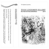 Evan Lindorff-Ellery Cassette - No Water Recordings 2011