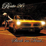 Route 215 CD - Shock Em Dead