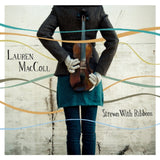 Lauren Maccoll & The Maccollective CD - Strewn With Ribbons
