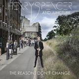 Henry Spencer And Juncture CD - The Reasons Dont Change