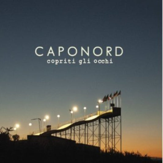 Caponord CD - Copriti Gli Occhi
