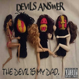 Devils Answer CD - The Devil Is My Dad