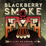Blackberry Smoke LP - Like An Arrow