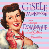 Gisele Mackenzie CD - Sings Dominique And Other Favorites