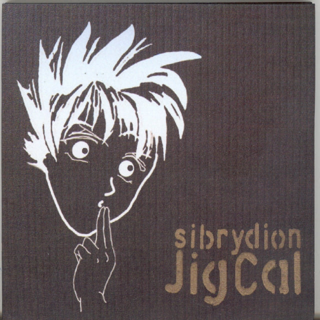 Sibrydion CD - Jigcal
