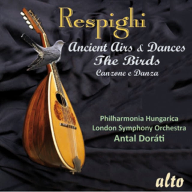 Lso And Philharmusica Hungarica / Dorati CD - Respighi The Birds / Ancient Airs & Dances / Excerpt Brazilian Impressions