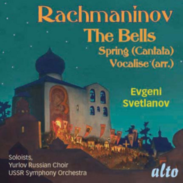 Soloists / Yurlov Choir / Ussr Symphony / Svetlanov CD - Rachmaninov: The Bells / Spring Cantata / Vocalise (Arr Soprano Etc)