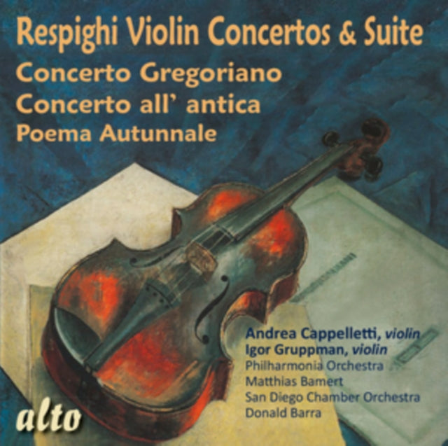 Andrea Cappelletti CD - Respighi Violin Concertos & Suite