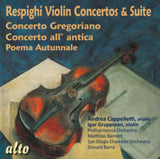 Andrea Cappelletti CD - Respighi Violin Concertos & Suite
