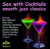 Webster. Hodges. Getz. Parker Etc CD - Sax With Cocktails ( Smooth Jazz Classics)