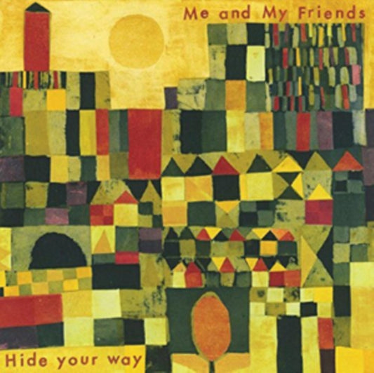 Me And My Friends CD - Hide Your Way